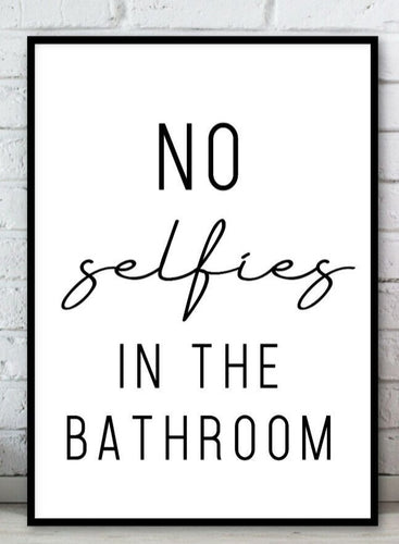 BP-6 Wall Art Posters Bathroom Funny Quotes 'No Selfie in the bathroom'