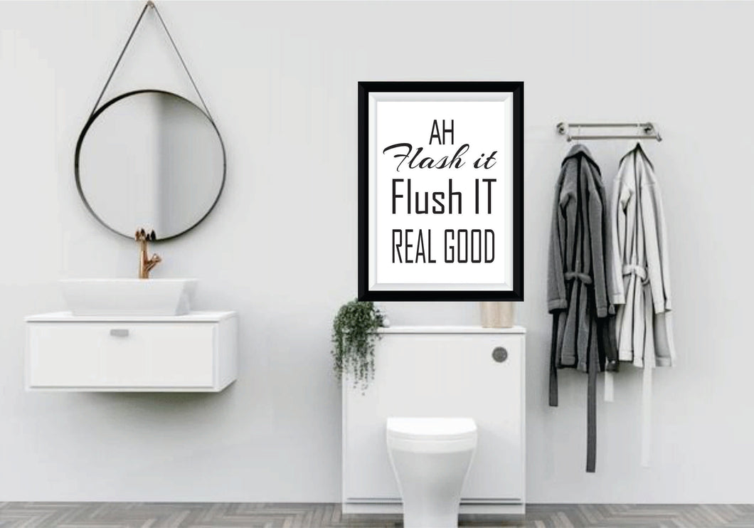 BP-7 Wall Art Posters Bathroom Funny Quotes 'AH flush IT FLUSH IT REAL GOOD'